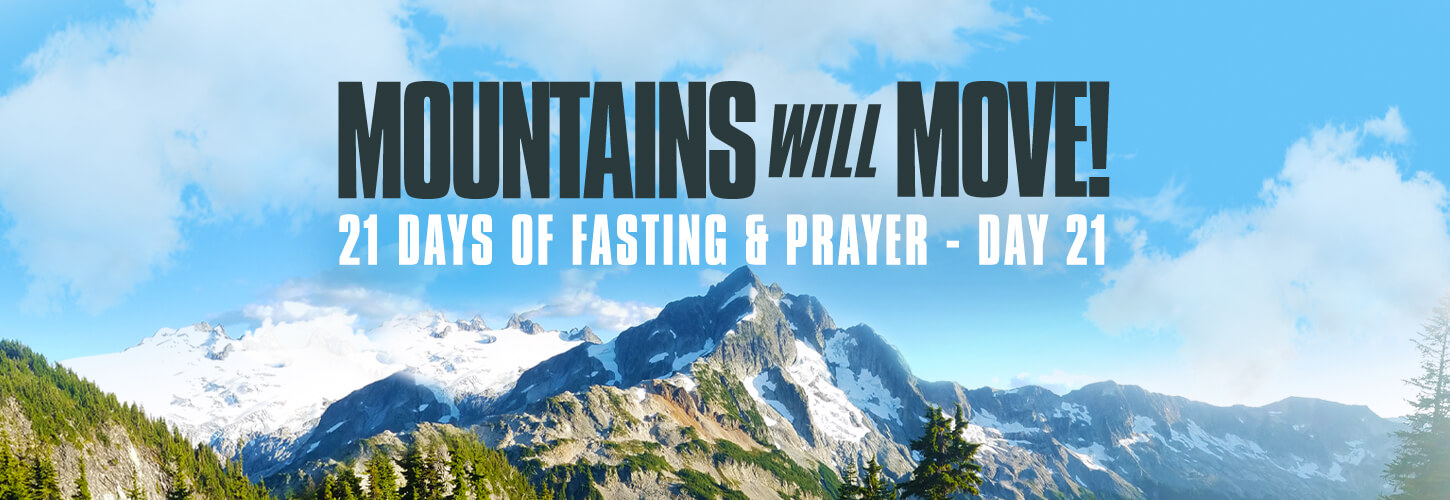 21 Days Of Fasting Prayer Devotional Day 21 Mountains Will Move